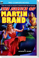 Justice of Martin Brand, The & Bring Back My Brain!