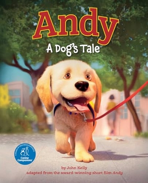 Kelly, John. Andy - A Dog's Tale (Canine Companions). The Collective Book Studio, 2025.