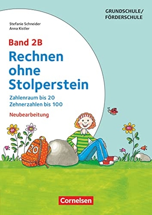 Kistler, Anna / Stefanie Schneider. Rechnen ohne Stolperstein - Neubearbeitung Band 2B - Zahlenraum bis 20, Zehnerzahlen bis 100. Arbeitsheft/Fördermaterial. Cornelsen Vlg Scriptor, 2017.