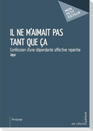 Il ne m'aimait pas tant que ça