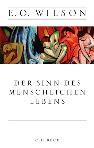 Wilson, Edward O.. Der Sinn des menschlichen Lebens. C.H. Beck, 2015.