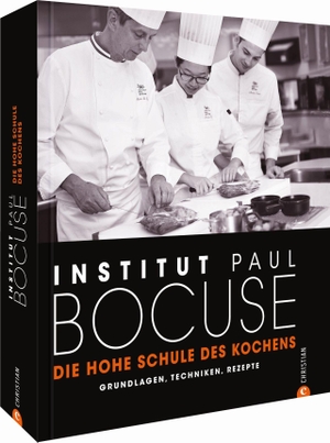 Paul Bocuse, Institut. Die hohe Schule des Kochens - Grundlagen, Techniken, Rezepte. Christian Verlag GmbH, 2021.