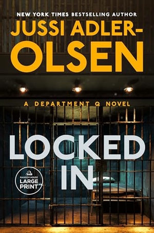 Adler-Olsen, Jussi. Locked In - A Department Q Novel. Random House, 2024.