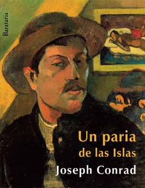 Conrad, Joseph. Un paria de las Islas. Ediciones Barataria, 2011.