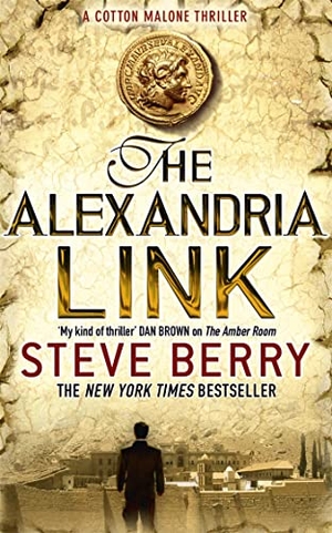Berry, Steve. The Alexandria Link - Book 2. Hodder & Stoughton, 2007.