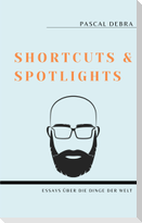 Shortcuts & Spotlights
