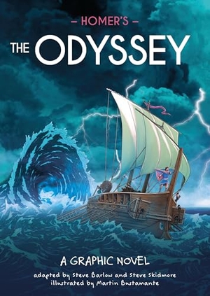 Skidmore, Steve / Steve Barlow. Classics in Graphics: Homer's the Odyssey - A Graphic Novel. Hachette Children's, 2026.