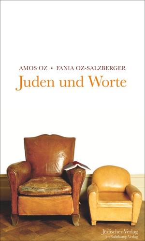 Oz, Amos / Fania Oz-Salzberger. Juden und Worte. Suhrkamp Verlag AG, 2013.