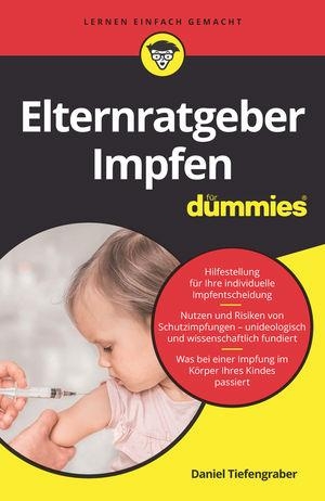 Tiefengraber, Daniel. Elternratgeber Impfen für Dummies. Wiley-VCH GmbH, 2021.