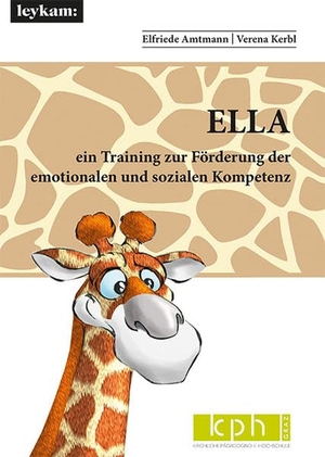 Amtmann, Elfriede / Verena Kerbl. ELLA ein Training zur Förderung der emotionalen und sozialen Kompetenz. Leykam, 2025.