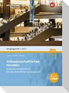 Volkswirtschaftslehre für das Berufliche Gymnasium in Baden-Württemberg
