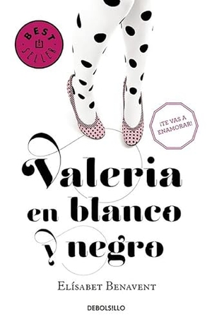 Benavent, Elisabet. Valeria En Blanco Y Negro / Valeria in Black and White. Prh Grupo Editorial, 2016.