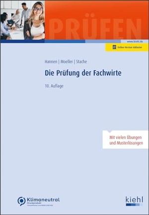 Hannen, Hartmut / Moeller, Dirk et al. Die Prüfung der Fachwirte - Wirtschaftsbezogene Qualifikation. Kiehl Friedrich Verlag G, 2023.