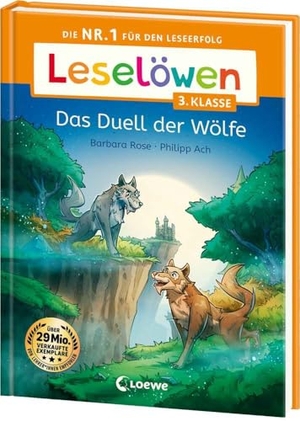 Rose, Barbara. Leselöwen 3. Klasse - Das Duell der Wölfe - Die Nr. 1 für den Leseerfolg - Mit Leselernschrift ABeZeh - Erstlesebuch für Kinder ab 8 Jahren. Loewe Verlag GmbH, 2024.