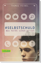 #selbstschuld - Was heißt schon privat