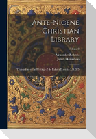 Ante-Nicene Christian Library: Translations of the Writings of the Fathers Down to A.D. 325; Volume 8