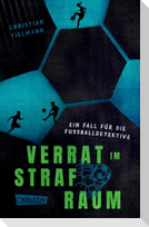 Verrat im Strafraum - Ein Fall für die Fußballdetektive