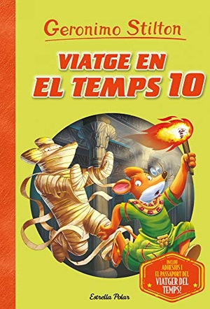Stilton, Geronimo / David Nel·Lo. Viatge en el temps 10. Estrella Polar, 2019.