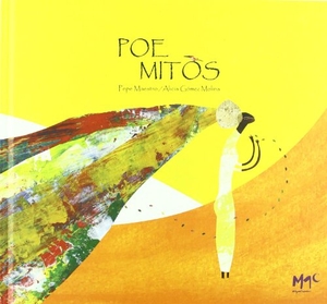 Maestro, Pepe / Alicia Gómez Molina. Poe : mitos. Editorial M1C SL, 2009.