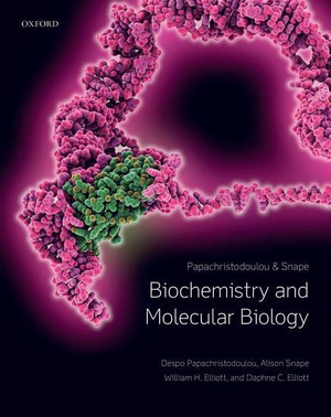 Snape, Alison / Elliott, Daphne C. et al. Biochemistry and Molecular Biology. Oxford University Press, 2018.