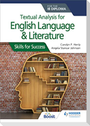 Textual analysis for English Language and Literature for the IB Diploma