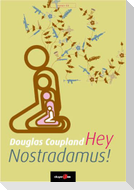 Hey Nostradamus