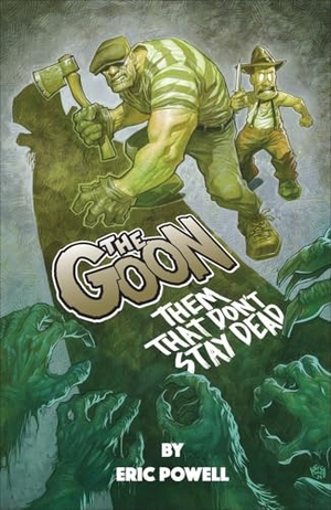 Powell, Eric. The Goon: Them That Don''t Stay Dead. Albatross Funnybooks, 2025.