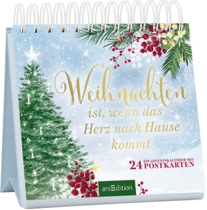Postkarten-Adventskalender. Weihnachten ist, wenn das Herz nach Hause kommt - Ein Adventskalender mit 24 Postkarten. Ars Edition GmbH, 2026.