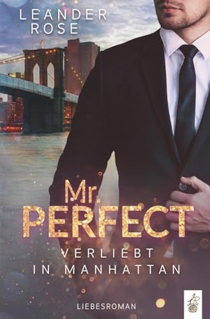 Rose, Leander. Mr. Perfect - Verliebt in Manhattan. via tolino media, 2023.