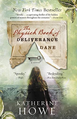 Howe, Katherine. The Physick Book of Deliverance Dane. Grand Central Publishing, 2010.