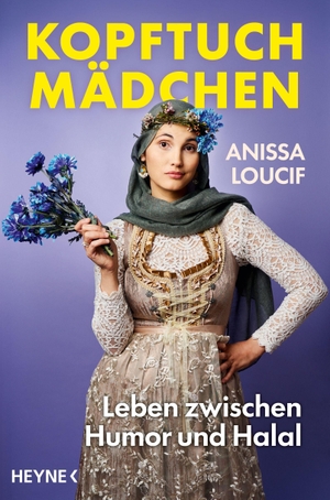 Loucif, Anissa. Kopftuchmädchen - Leben zwischen Humor und Halal - Die beliebte Comedienne über ihr Leben als Anästhesistin, Muslima und Mutter. Heyne Taschenbuch, 2026.