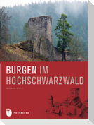 Burgen im Hochschwarzwald