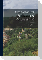 Gesammelte Schriften, Volumes 1-2