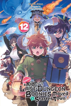 Satou, Toshio. Suppose a Kid from the Last Dungeon Boonies Moved to a Starter Town, Vol. 12 (Light Novel) - Volume 12. Yen Press, 2023.