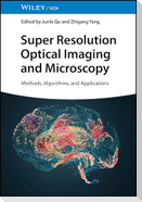Super Resolution Optical Imaging and Microscopy