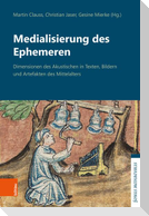 Medialisierung des Ephemeren