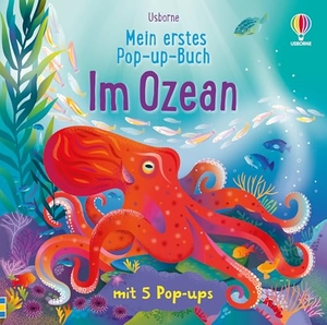 Cope, Lizzie. Mein erstes Pop-up-Buch: Im Ozean - mit 5 Pop-ups wird die Welt der Ozeane lebendig - für Kinder ab 3 Jahren. Usborne Verlag, 2026.