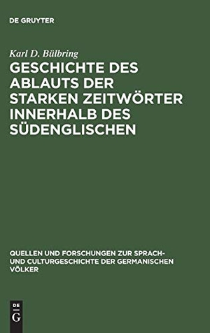 Bülbring, Karl D.. Geschichte des Ablauts der starken Zeitwörter innerhalb des Südenglischen. De Gruyter Mouton, 1889.