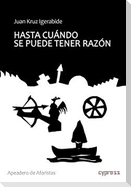 Hasta cuándo se puede tener razón