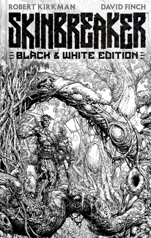 Kirkman, Robert. Skinbreaker Black & White Deluxe Edition. Image Comics, 2026.