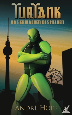 Hoff, André. TurTank - Das Erwachen des Helden. Books on Demand, 2020.