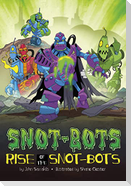 Rise of the Snot-Bots