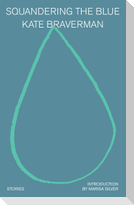 Squandering the Blue