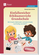 Einfallsreicher Ethikunterricht Grundschule