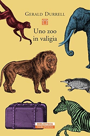 Durrell, Gerald. Uno zoo in valigia. , 2019.
