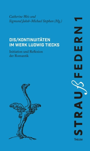 Stephan, Sigmund Jakob-Michael / Catherine Weis (Hrsg.). Dis/kontinuitäten im Werk Ludwig Tiecks - Initiation und Reflexion der Romantik. Thelem Universitätsverlag, 2026.
