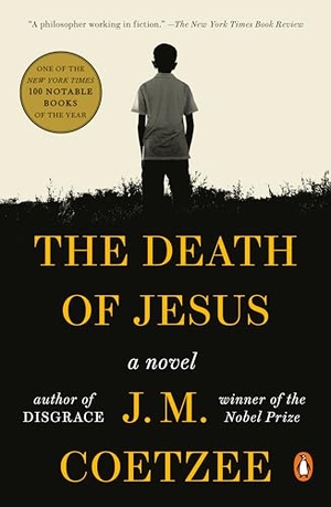 Coetzee, J. M.. The Death of Jesus - A Novel. Random House, 2021.