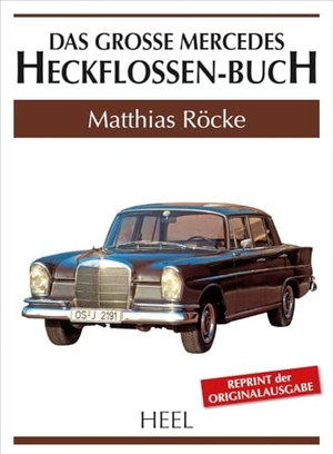Röcke, Matthias. Das große Mercedes-Heckflossen-Buch. Heel Verlag GmbH, 2013.