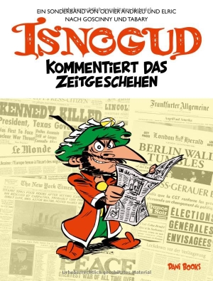 Andrieu, Oliver / Elric. Isnogud kommentiert das Zeitgeschehen - Ein Isnogud-Sonderband. Dani Books, 2026.