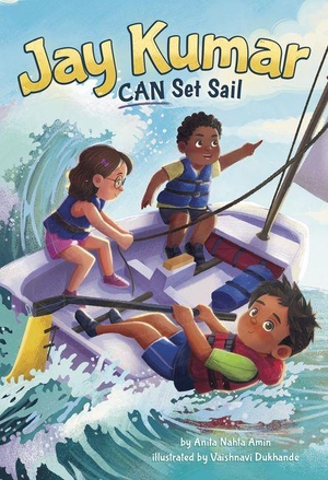 Amin, Anita Nahta. Jay Kumar Can Set Sail. Capstone, 2027.
